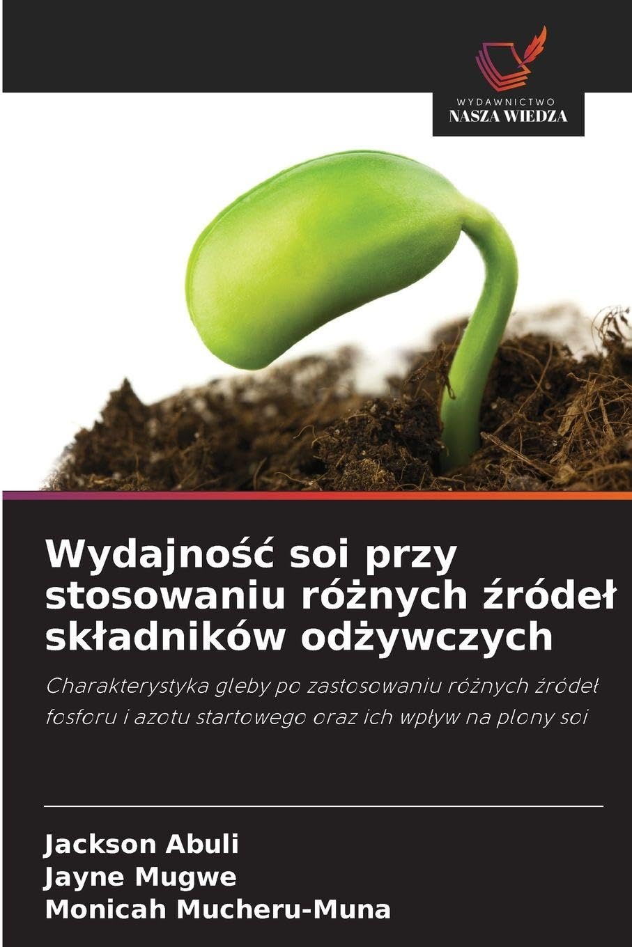Wydajno¿¿ soi przy stosowaniu ró¿nych ¿róde¿ sk¿adników od¿ywczych Natural Sciences