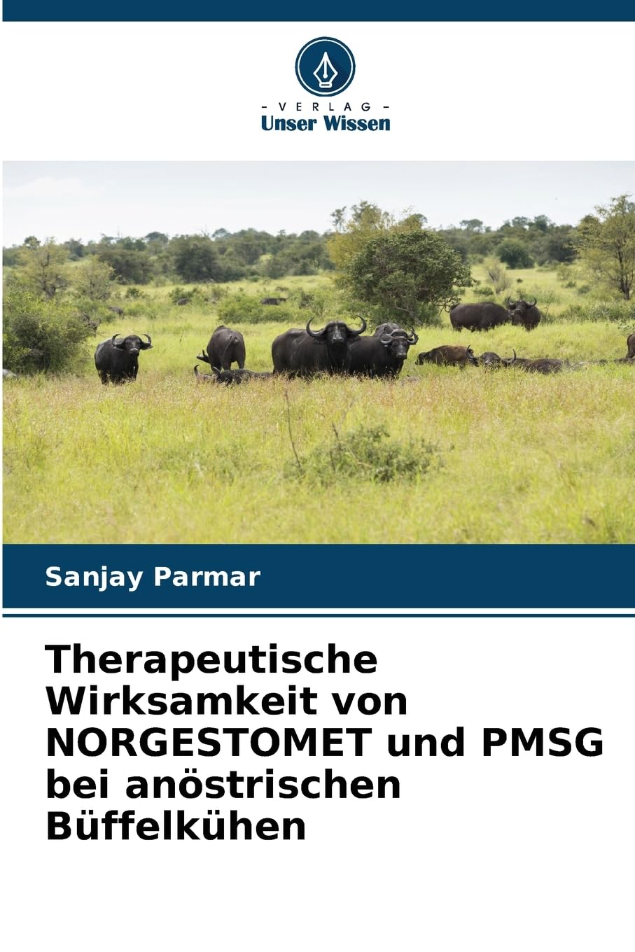 Therapeutische Wirksamkeit von NORGESTOMET und PMSG bei anöstrischen Büffelkühen Medicine
