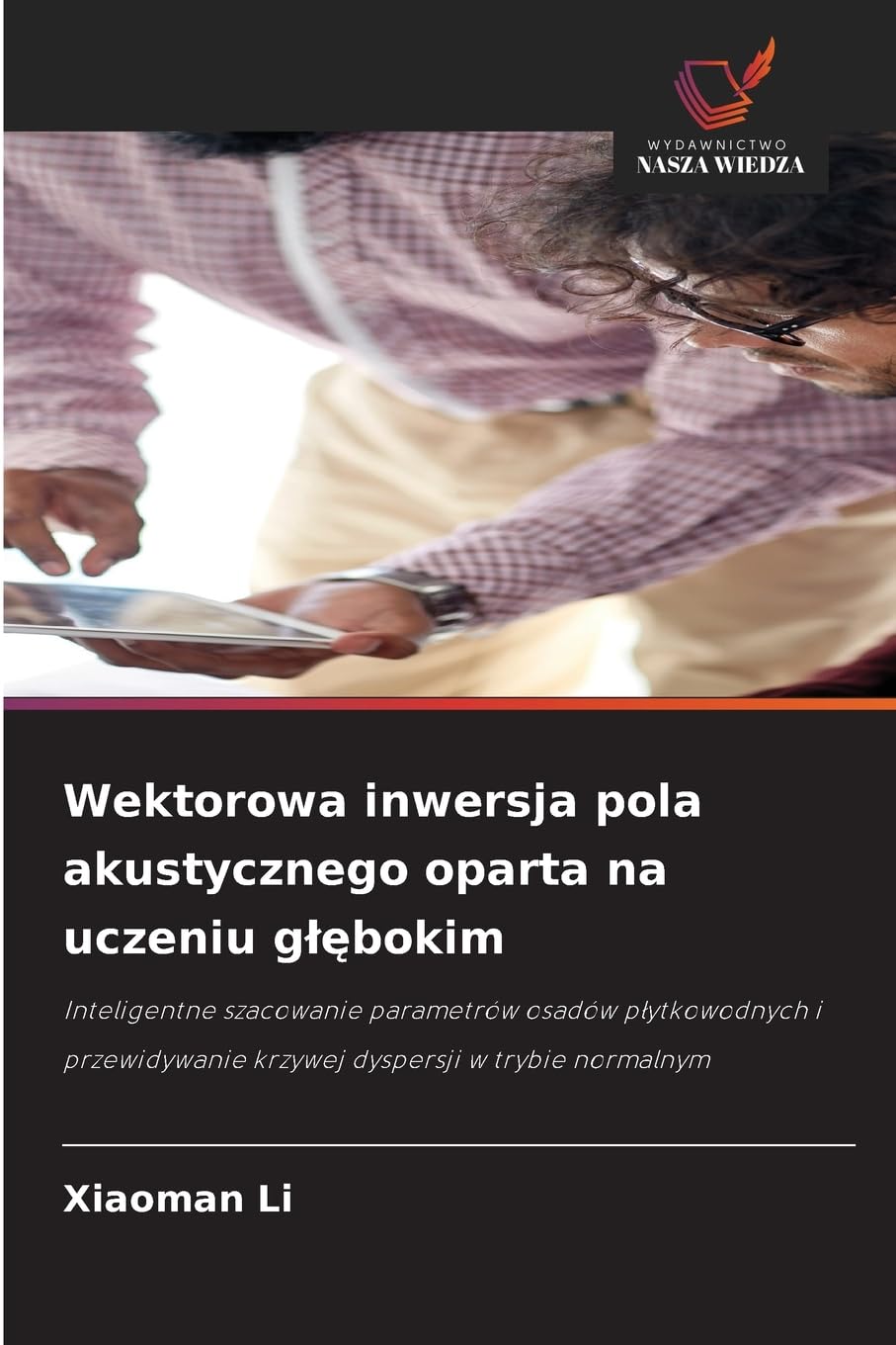 Wektorowa inwersja pola akustycznego oparta na uczeniu g¿¿bokim Books