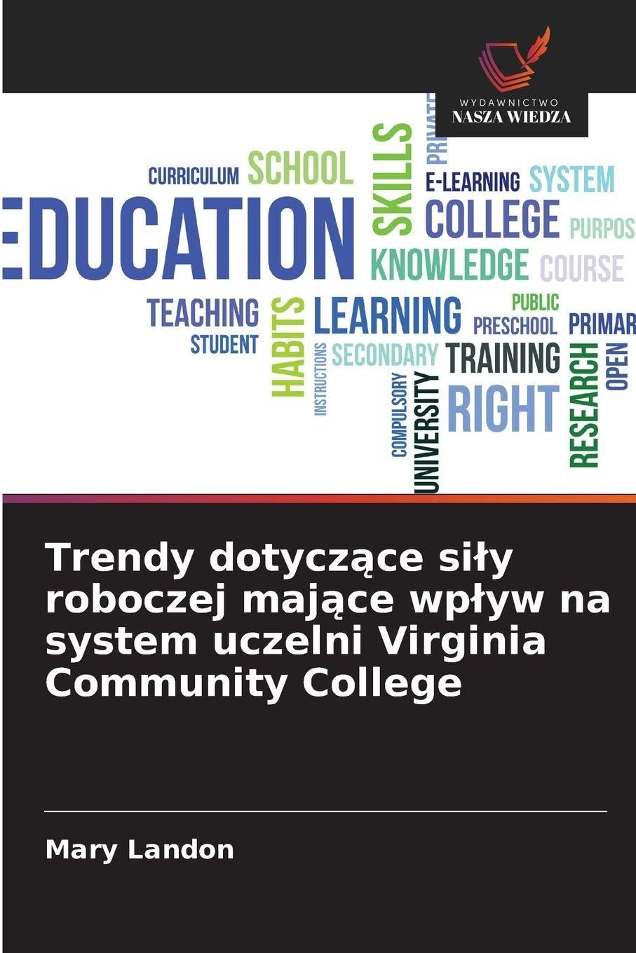 Trendy dotycz¿ce si¿y roboczej maj¿ce wp¿yw na system uczelni Virginia Community College Business, Finance & Career