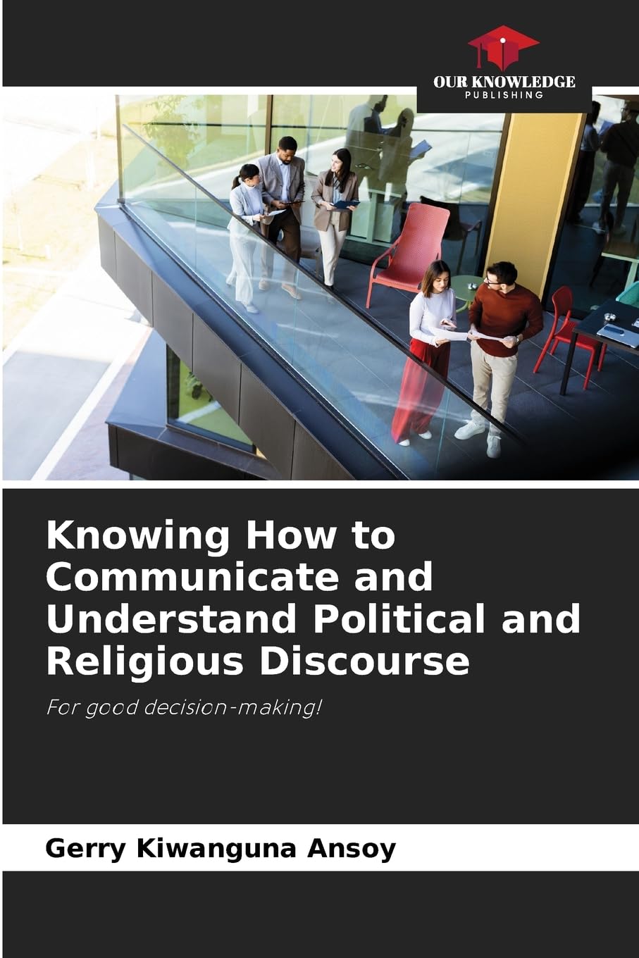 Knowing How to Communicate and Understand Political and Religious Discourse Philosophy