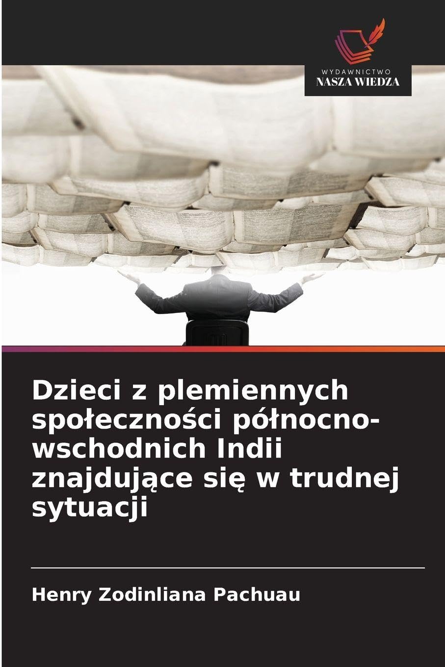 Dzieci z plemiennych spo¿eczno¿ci pó¿nocno-wschodnich Indii znajduj¿ce si¿ w trudnej sytuacji Social Sciences