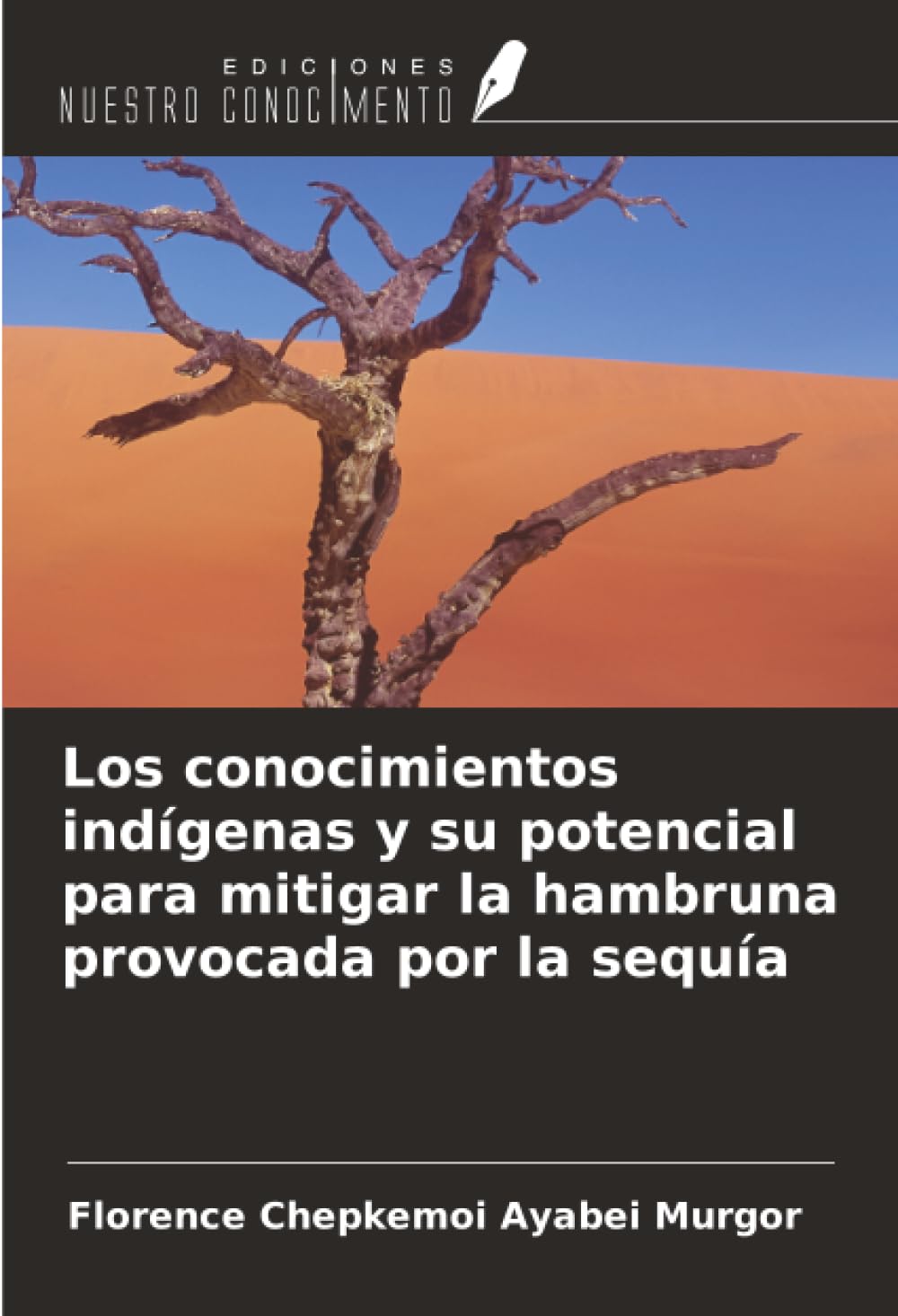 Los conocimientos indígenas y su potencial para mitigar la hambruna provocada por la sequía Business & Technology