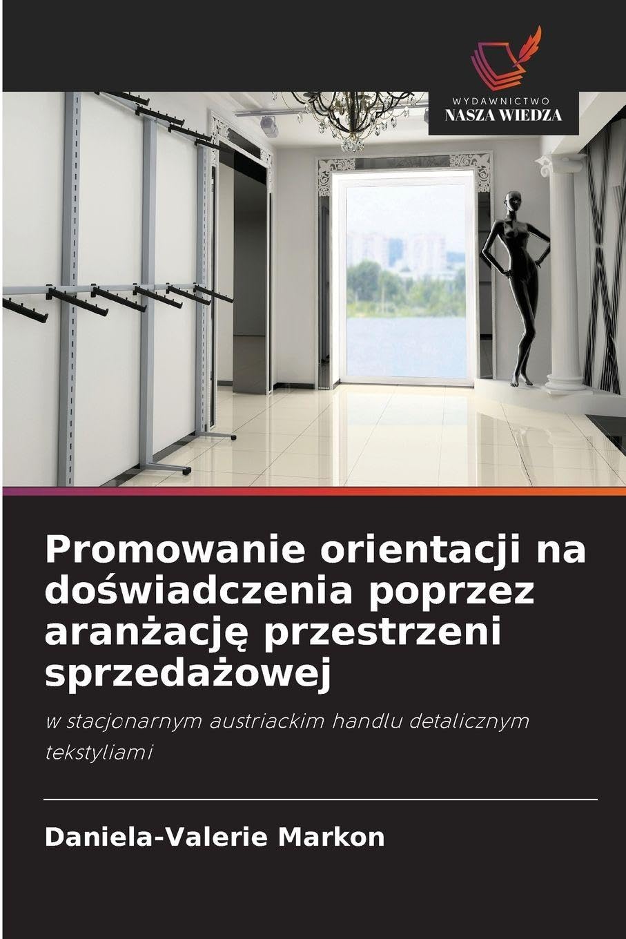 Promowanie orientacji na do¿wiadczenia poprzez aran¿acj¿ przestrzeni sprzeda¿owej Law