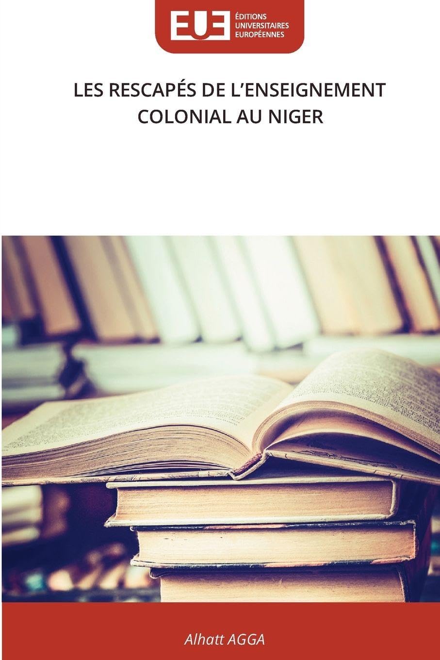 LES RESCAPÉS DE L'ENSEIGNEMENT COLONIAL AU NIGER Education & Training