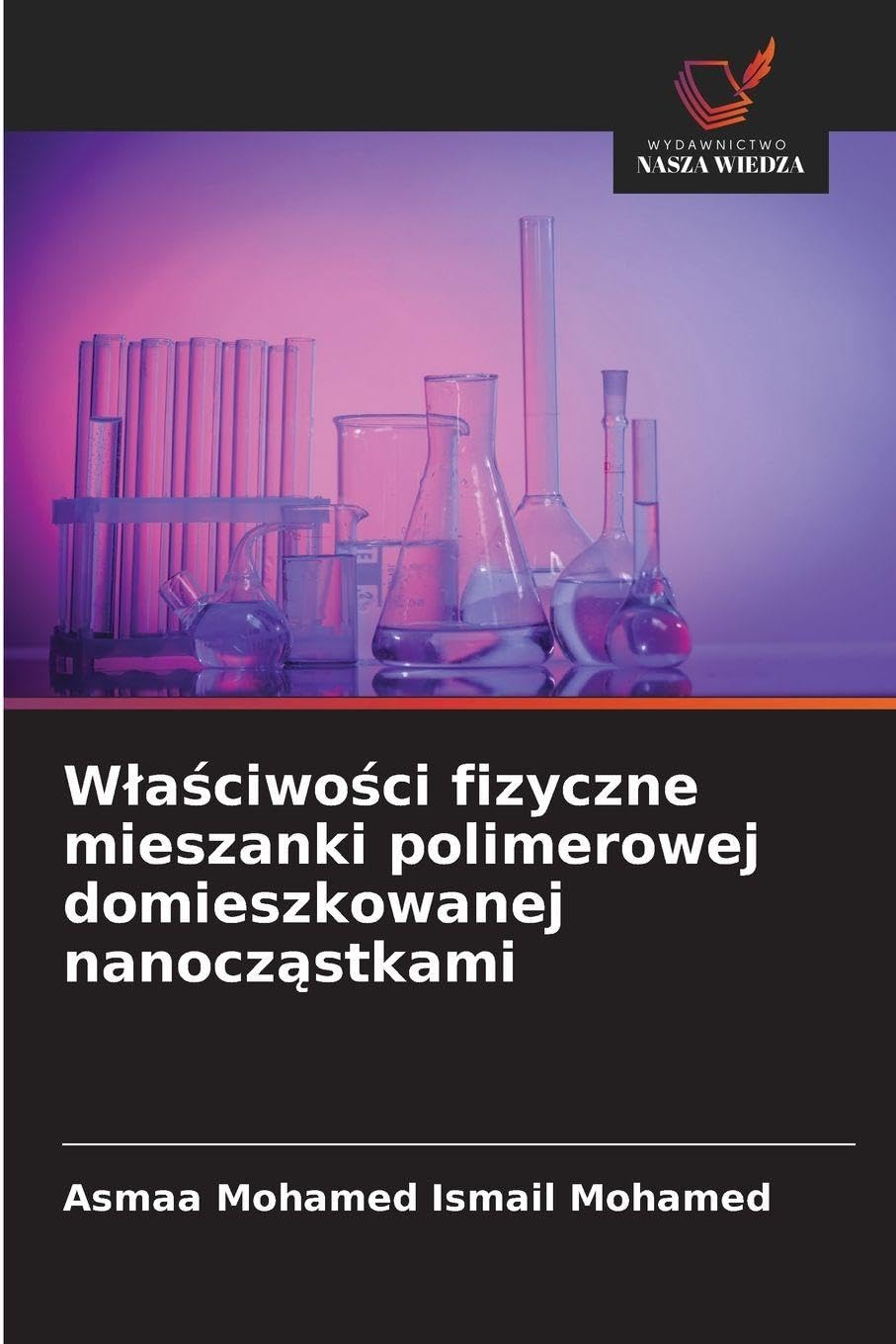 W¿a¿ciwo¿ci fizyczne mieszanki polimerowej domieszkowanej nanocz¿stkami Books
