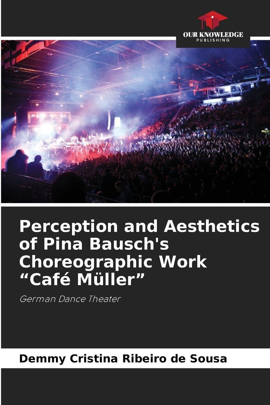 Perception and Aesthetics of Pina Bausch's Choreographic Work "Café Müller" Law