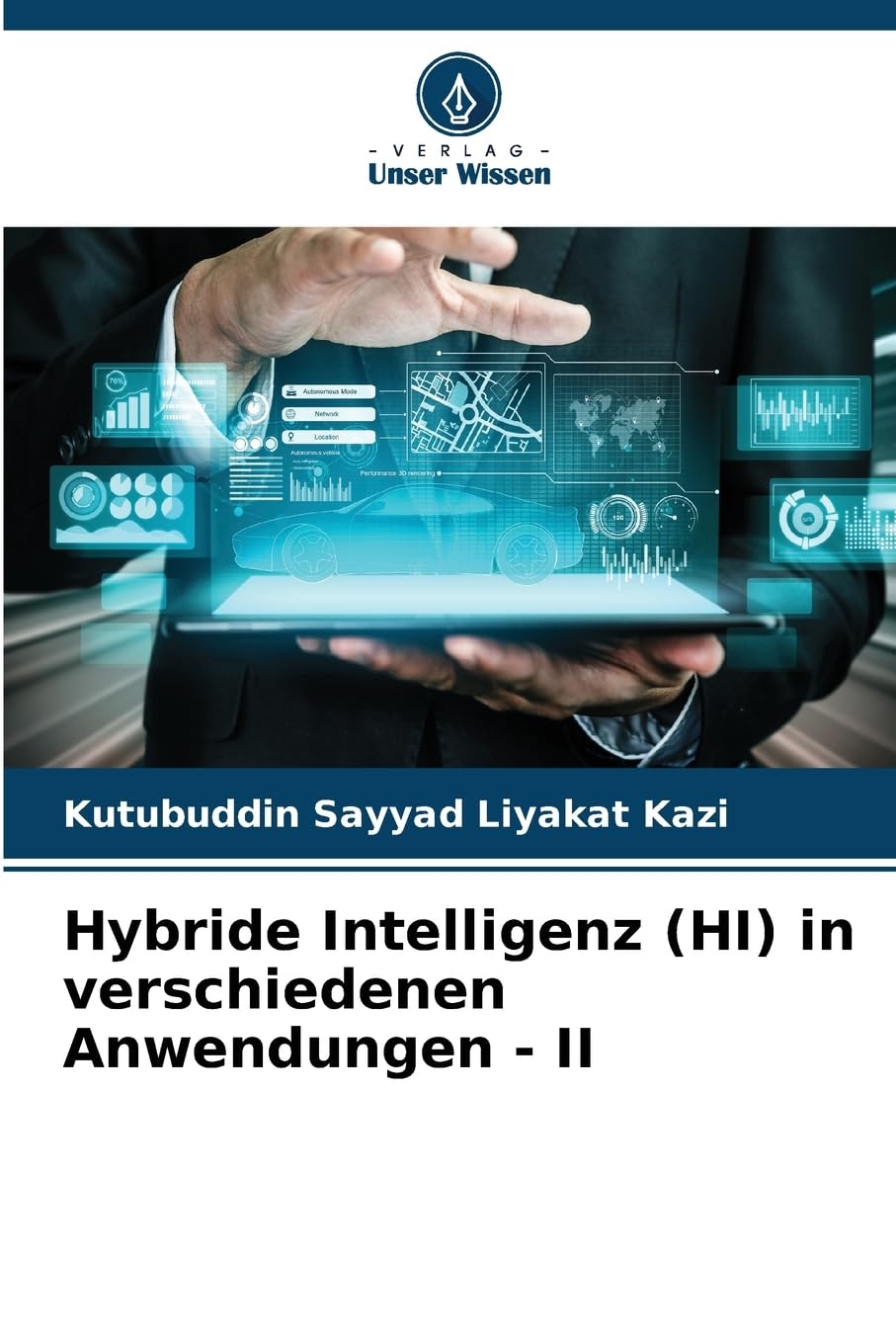 Hybride Intelligenz (HI) in verschiedenen Anwendungen - II Business & Technology