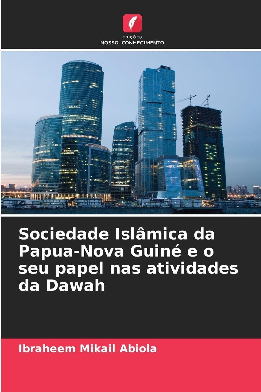 Sociedade Islâmica da Papua-Nova Guiné e o seu papel nas atividades da Dawah Politics & History