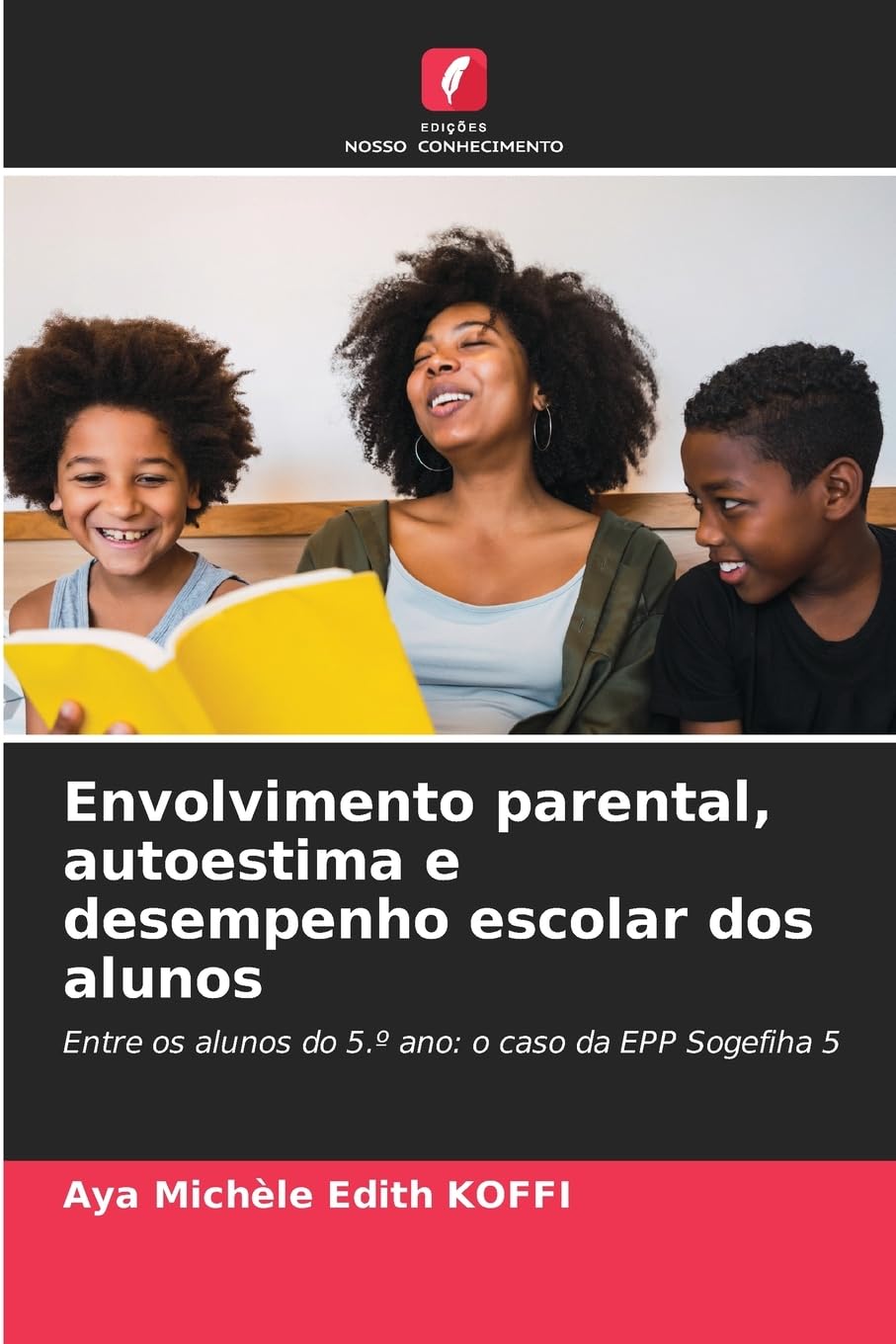 Envolvimento parental, autoestima e desempenho escolar dos alunos Psychology