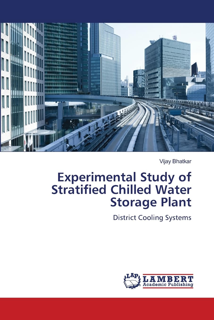 Experimental Study of Stratified Chilled Water Storage Plant Business & Technology