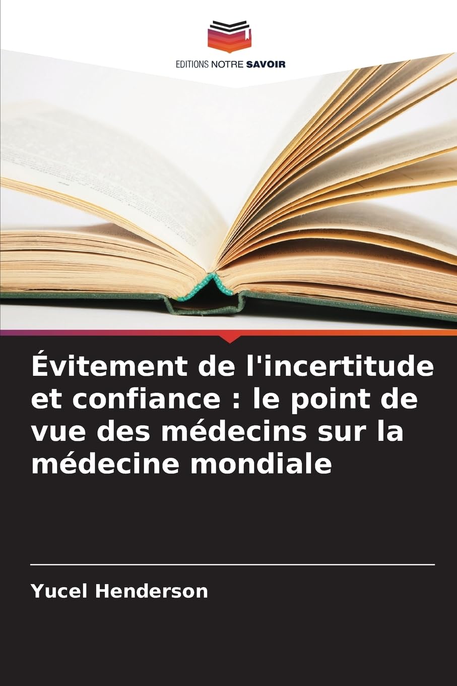 Évitement de l'incertitude et confiance : le point de vue des médecins sur la médecine mondiale Law