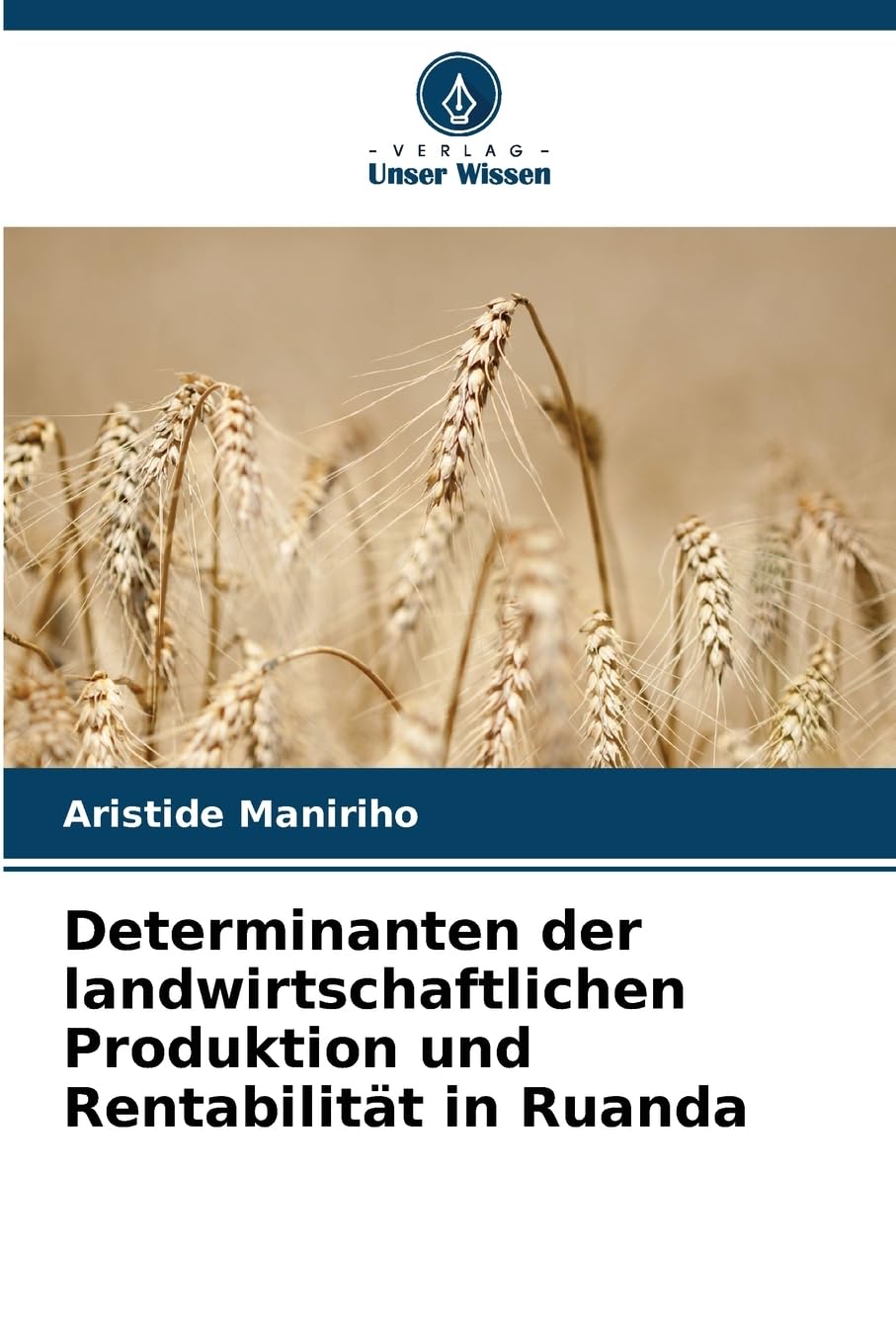 Determinanten der landwirtschaftlichen Produktion und Rentabilität in Ruanda Natural Sciences
