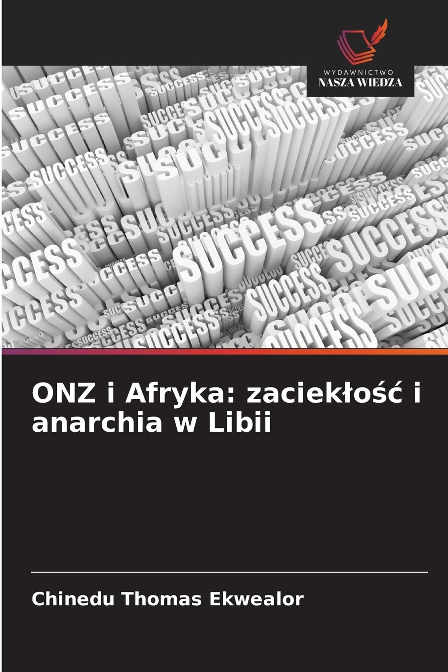 ONZ i Afryka: zaciek¿o¿¿ i anarchia w Libii Law