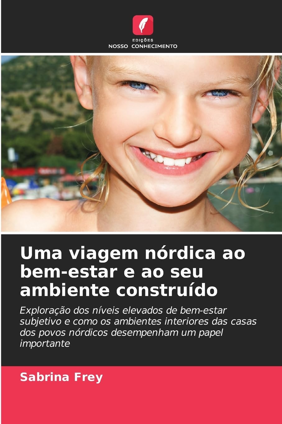 Uma viagem nórdica ao bem-estar e ao seu ambiente construído Architecture