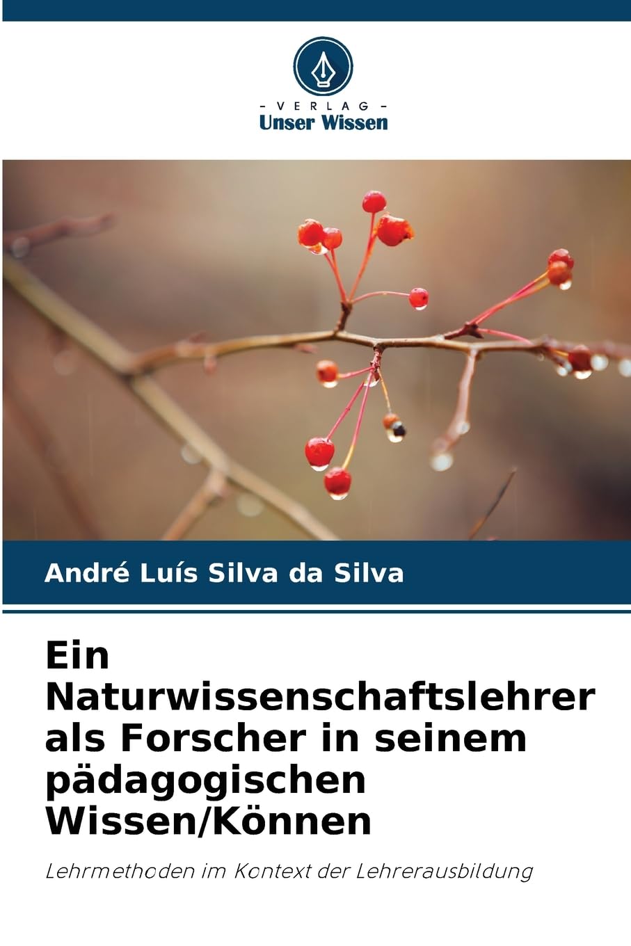 Ein Naturwissenschaftslehrer als Forscher in seinem pädagogischen Wissen/Können Books