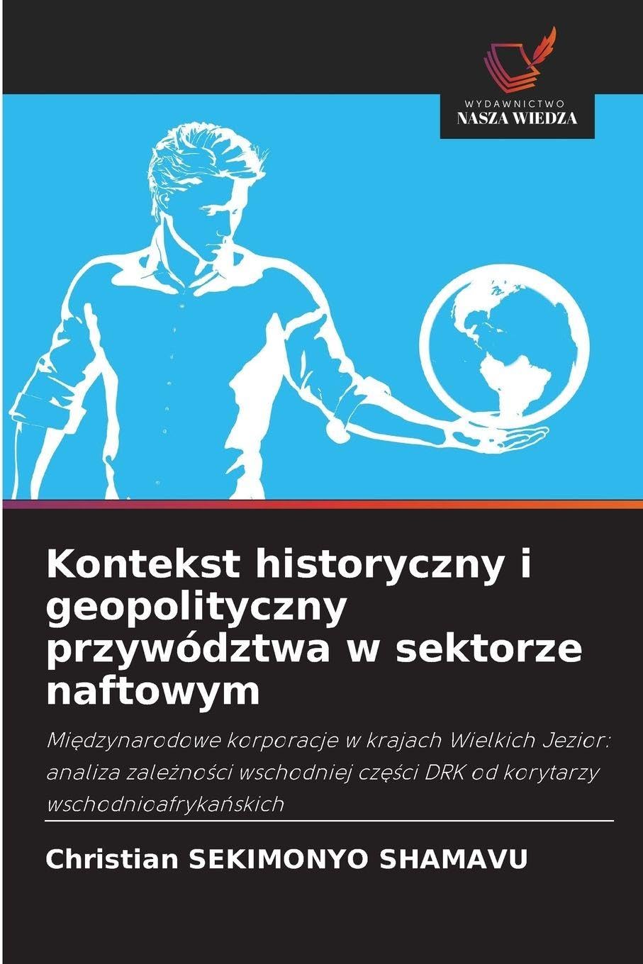 Kontekst historyczny i geopolityczny przywództwa w sektorze naftowym Books