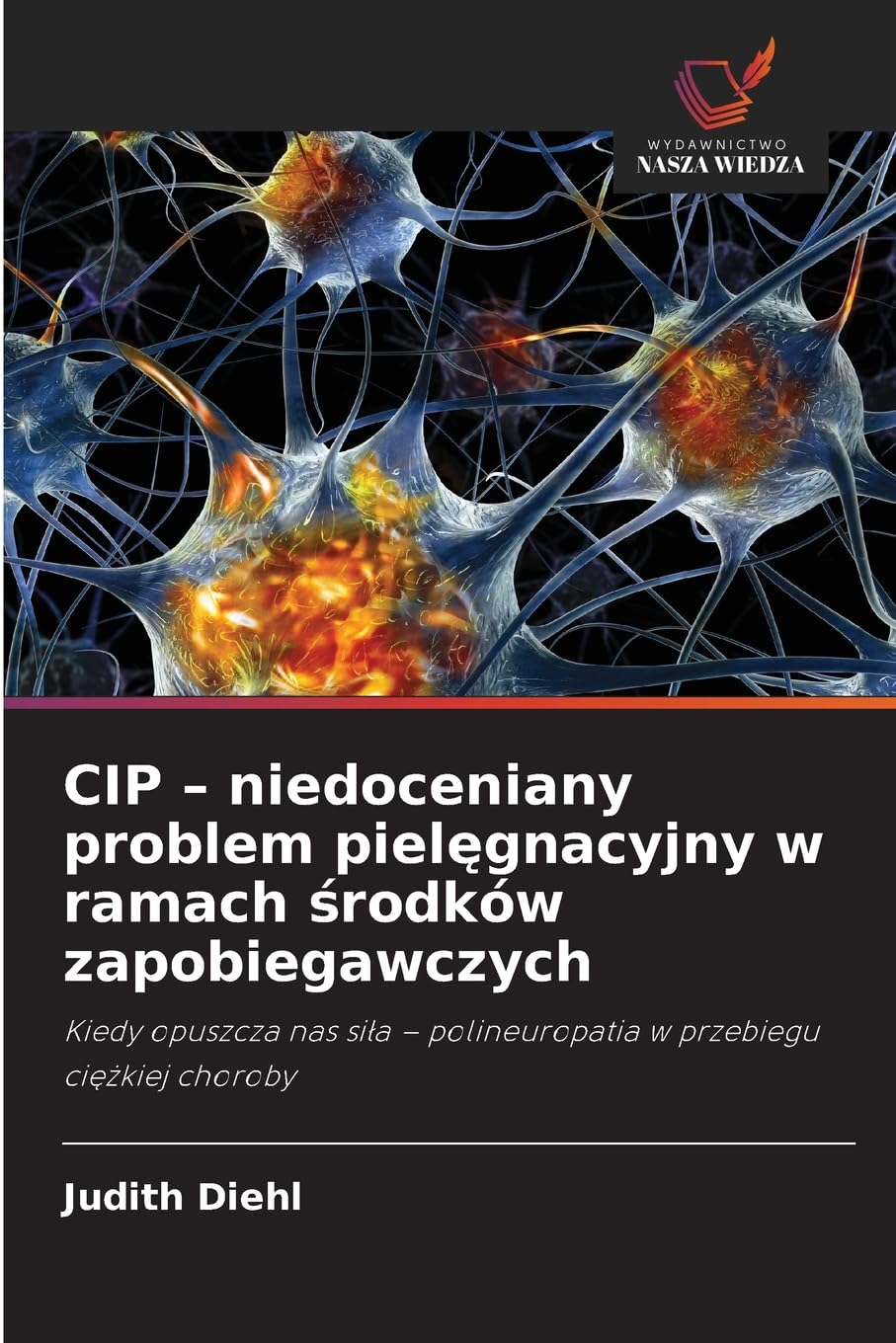CIP - niedoceniany problem piel¿gnacyjny w ramach ¿rodków zapobiegawczych Medicine