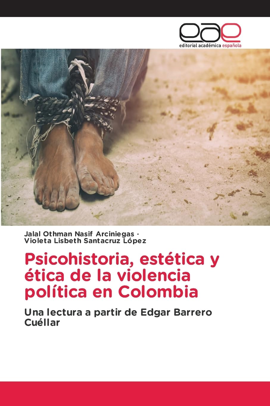 Psicohistoria, estética y ética de la violencia política en Colombia Law