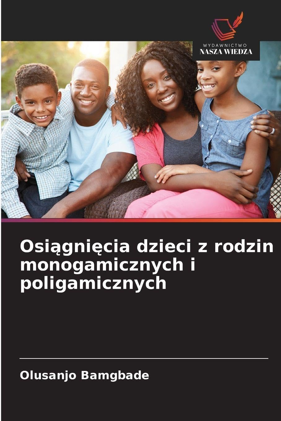 Osi¿gni¿cia dzieci z rodzin monogamicznych i poligamicznych Education & Training