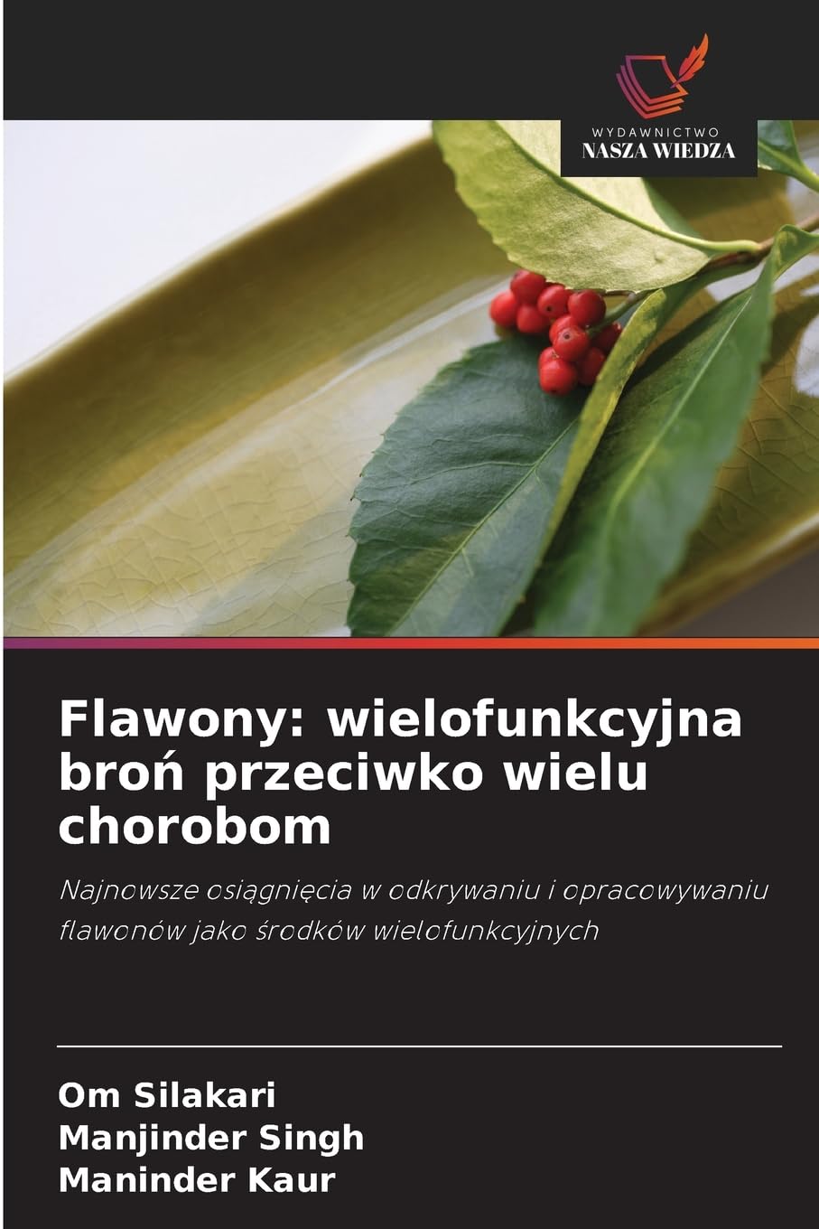 Flawony: wielofunkcyjna bro¿ przeciwko wielu chorobom Medicine