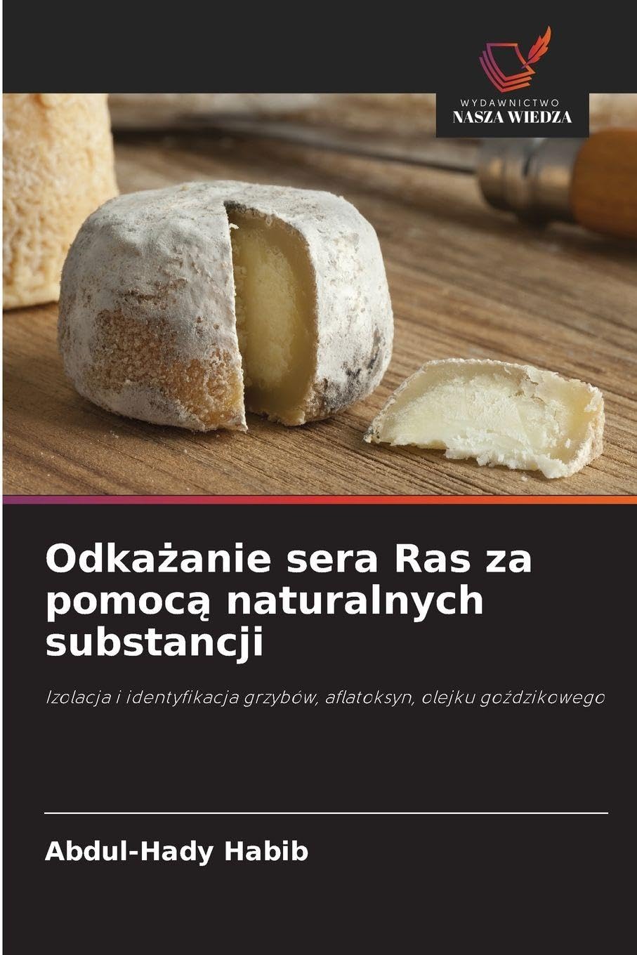 Odka¿anie sera Ras za pomoc¿ naturalnych substancji Natural Sciences