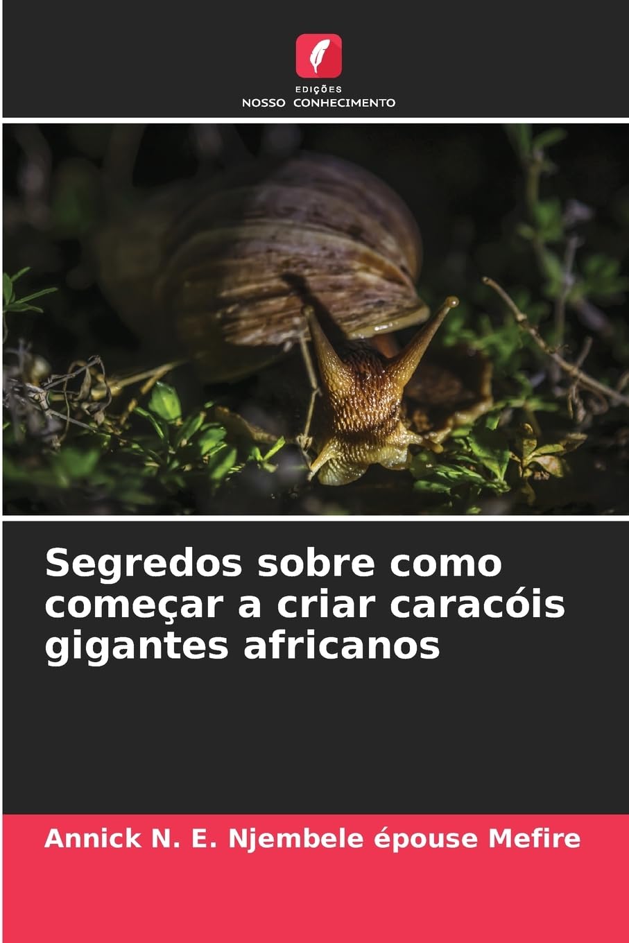 Segredos sobre como começar a criar caracóis gigantes africanos Natural Sciences
