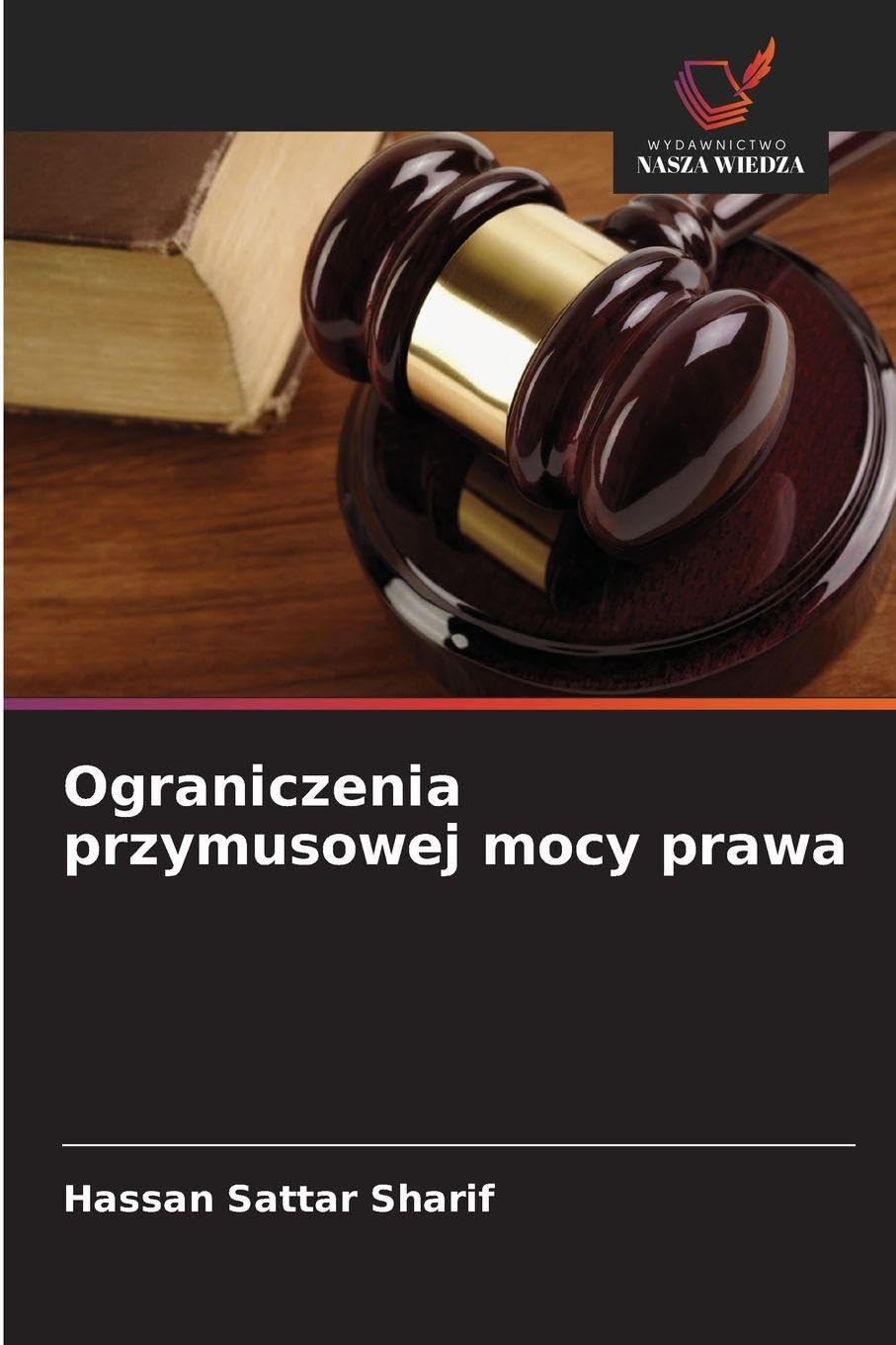 Ograniczenia przymusowej mocy prawa Philosophy