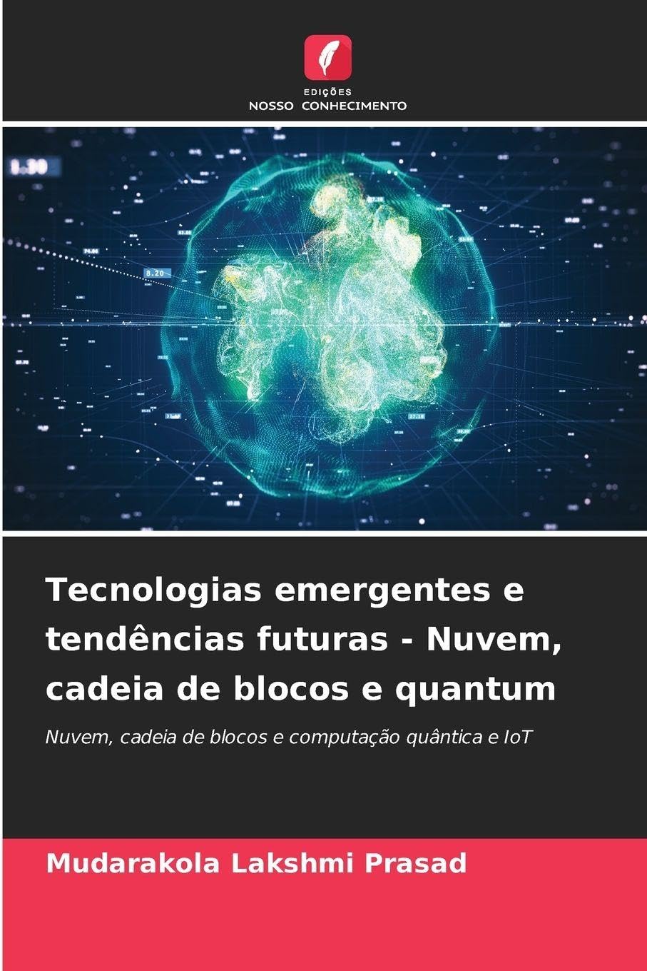 Tecnologias emergentes e tendências futuras - Nuvem, cadeia de blocos e quantum Law