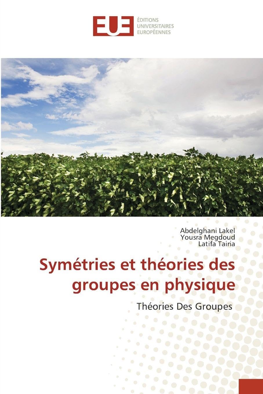 Symétries et théories des groupes en physique Natural Sciences