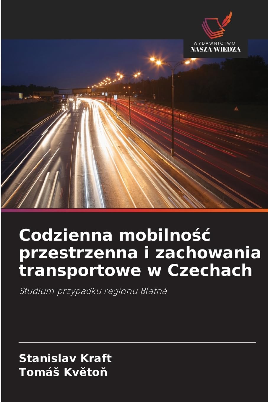 Codzienna mobilno¿¿ przestrzenna i zachowania transportowe w Czechach Geology & Geography