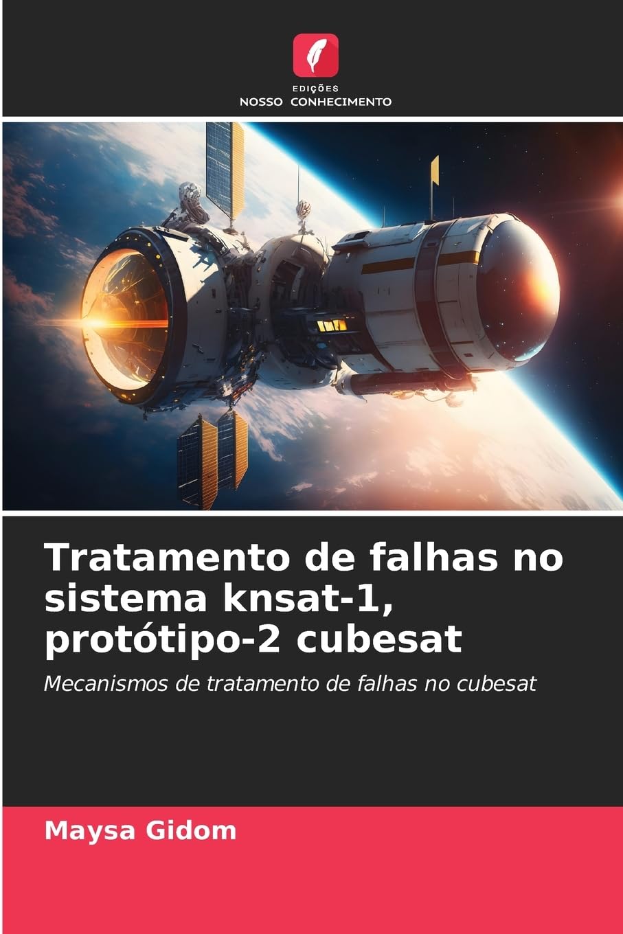 Tratamento de falhas no sistema knsat-1, protótipo-2 cubesat Business & Technology