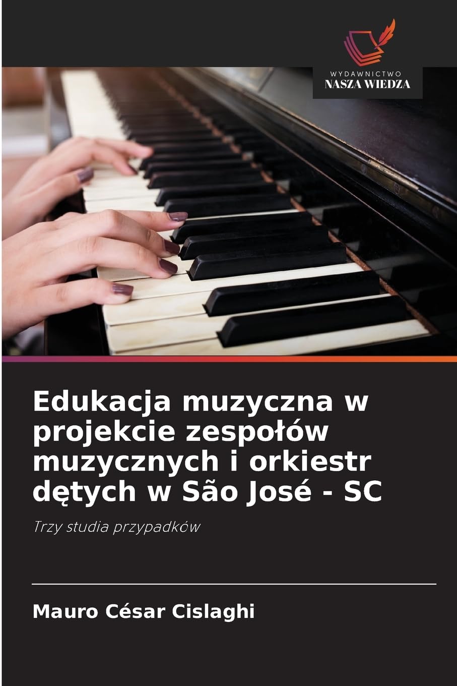 Edukacja muzyczna w projekcie zespo¿ów muzycznych i orkiestr d¿tych w São José - SC Arts & Music