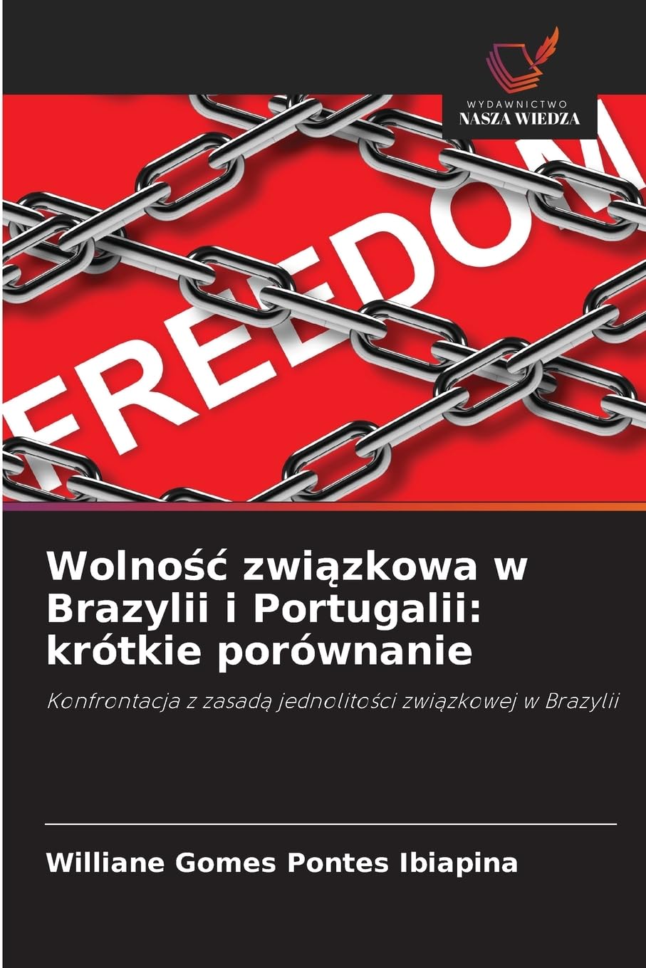 Wolno¿¿ zwi¿zkowa w Brazylii i Portugalii: krótkie porównanie Law