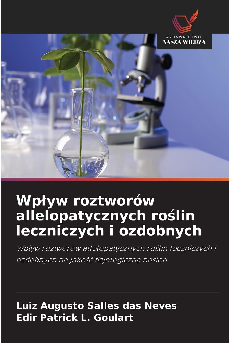 Wp¿yw roztworów allelopatycznych ro¿lin leczniczych i ozdobnych Natural Sciences