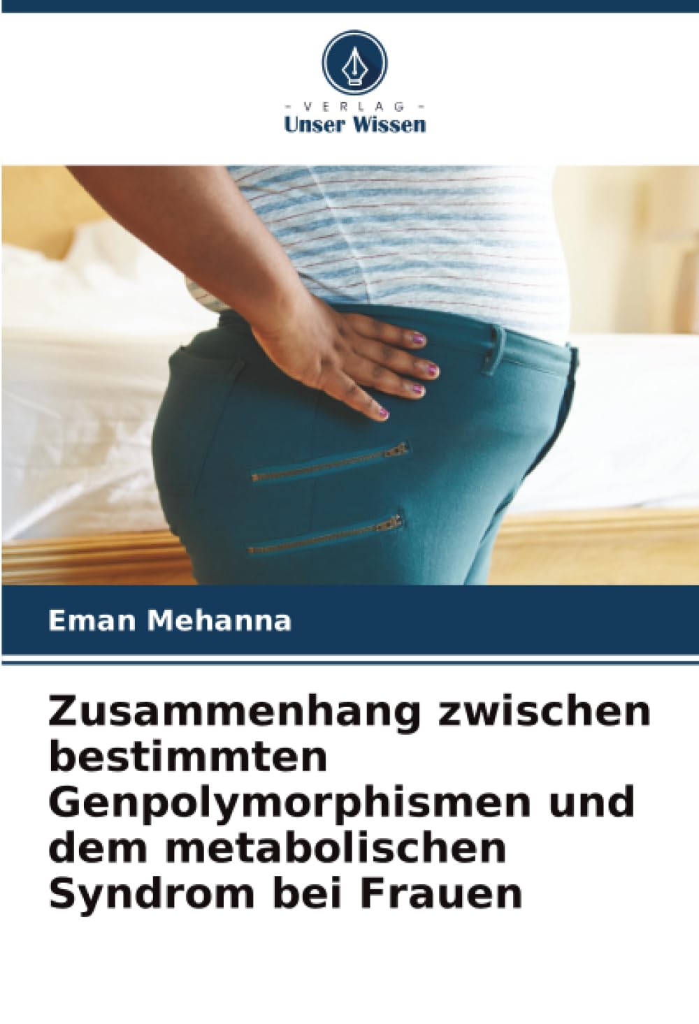Zusammenhang zwischen bestimmten Genpolymorphismen und dem metabolischen Syndrom bei Frauen Natural Sciences