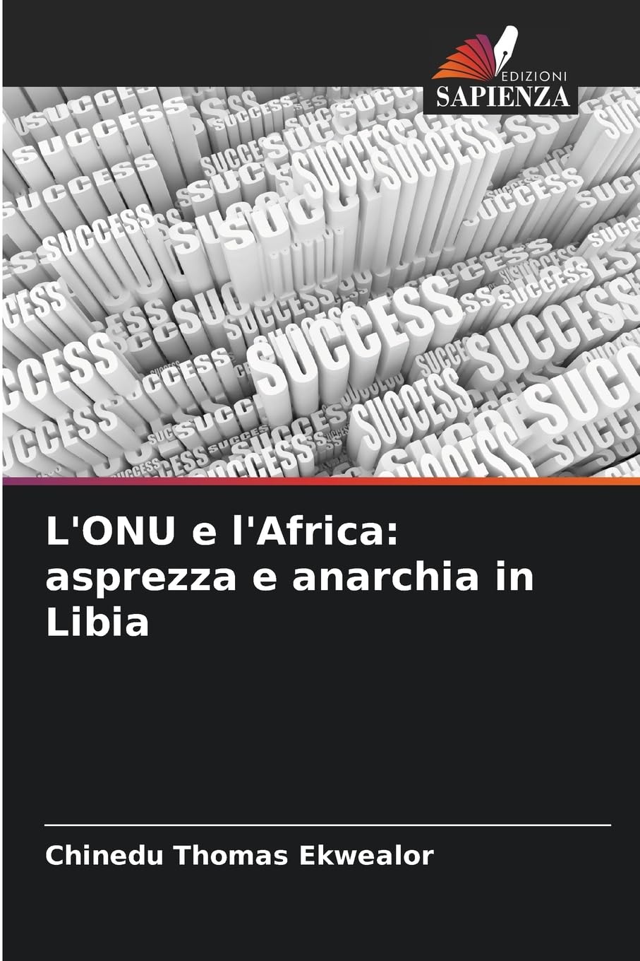 L'ONU e l'Africa: asprezza e anarchia in Libia Law