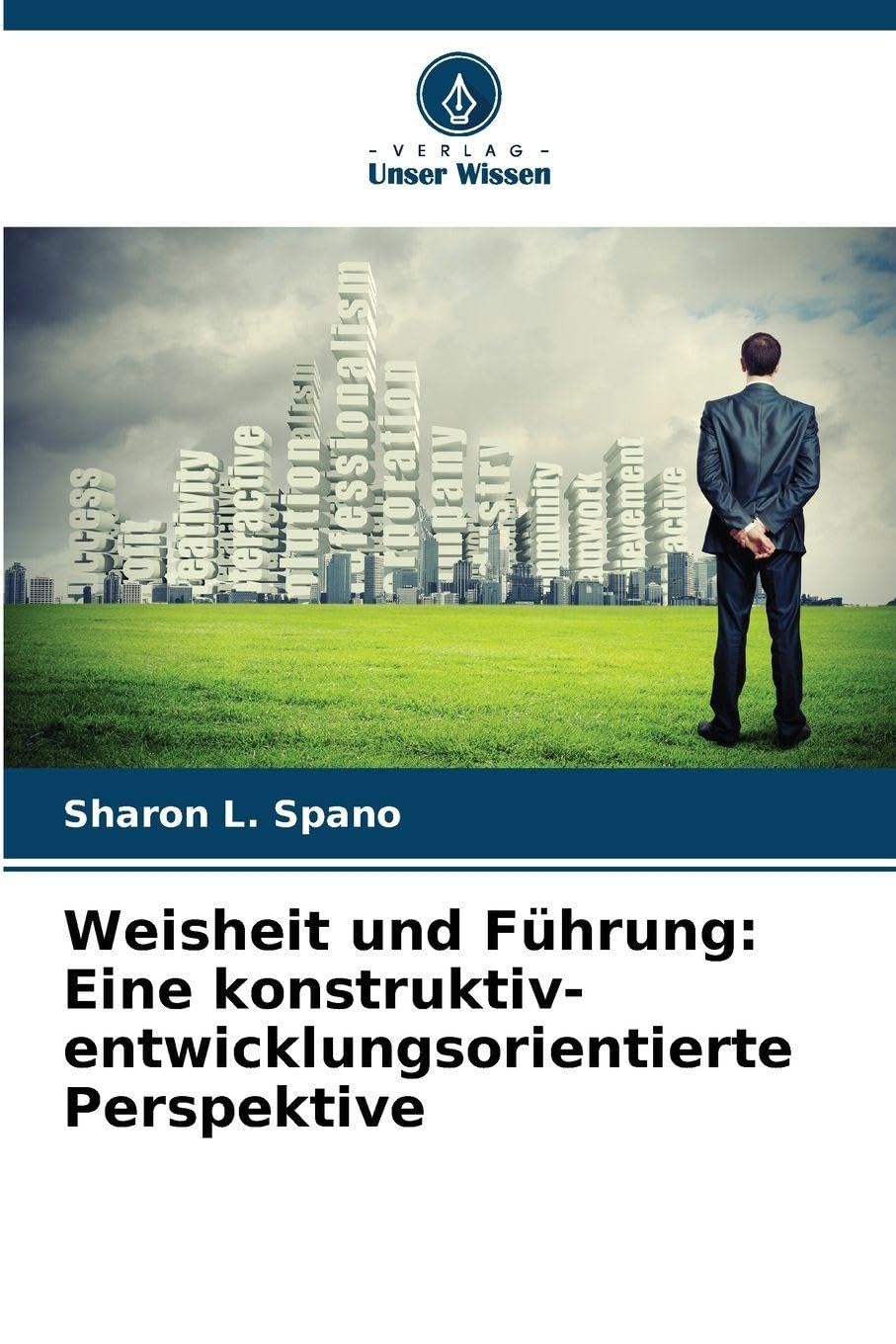 Weisheit und Führung: Eine konstruktiv-entwicklungsorientierte Perspektive Philosophy