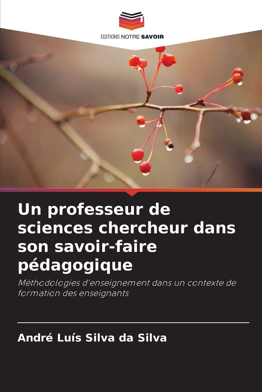 Un professeur de sciences chercheur dans son savoir-faire pédagogique Books