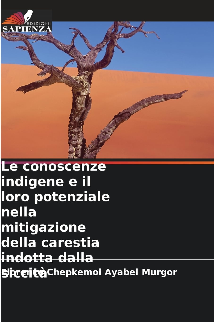 Le conoscenze indigene e il loro potenziale nella mitigazione della carestia indotta dalla siccità Business & Technology