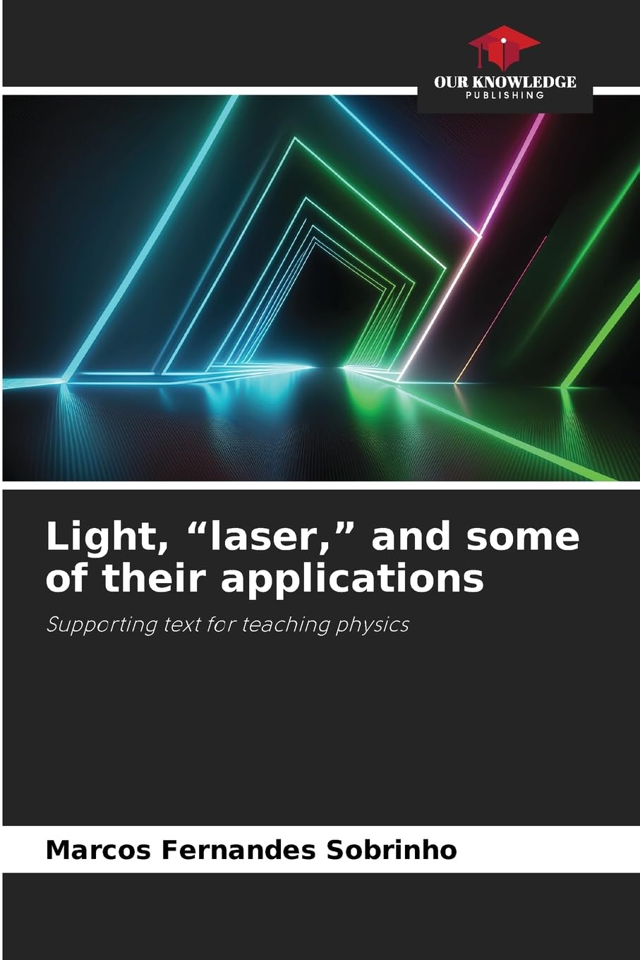 Light, "laser," and some of their applications Books