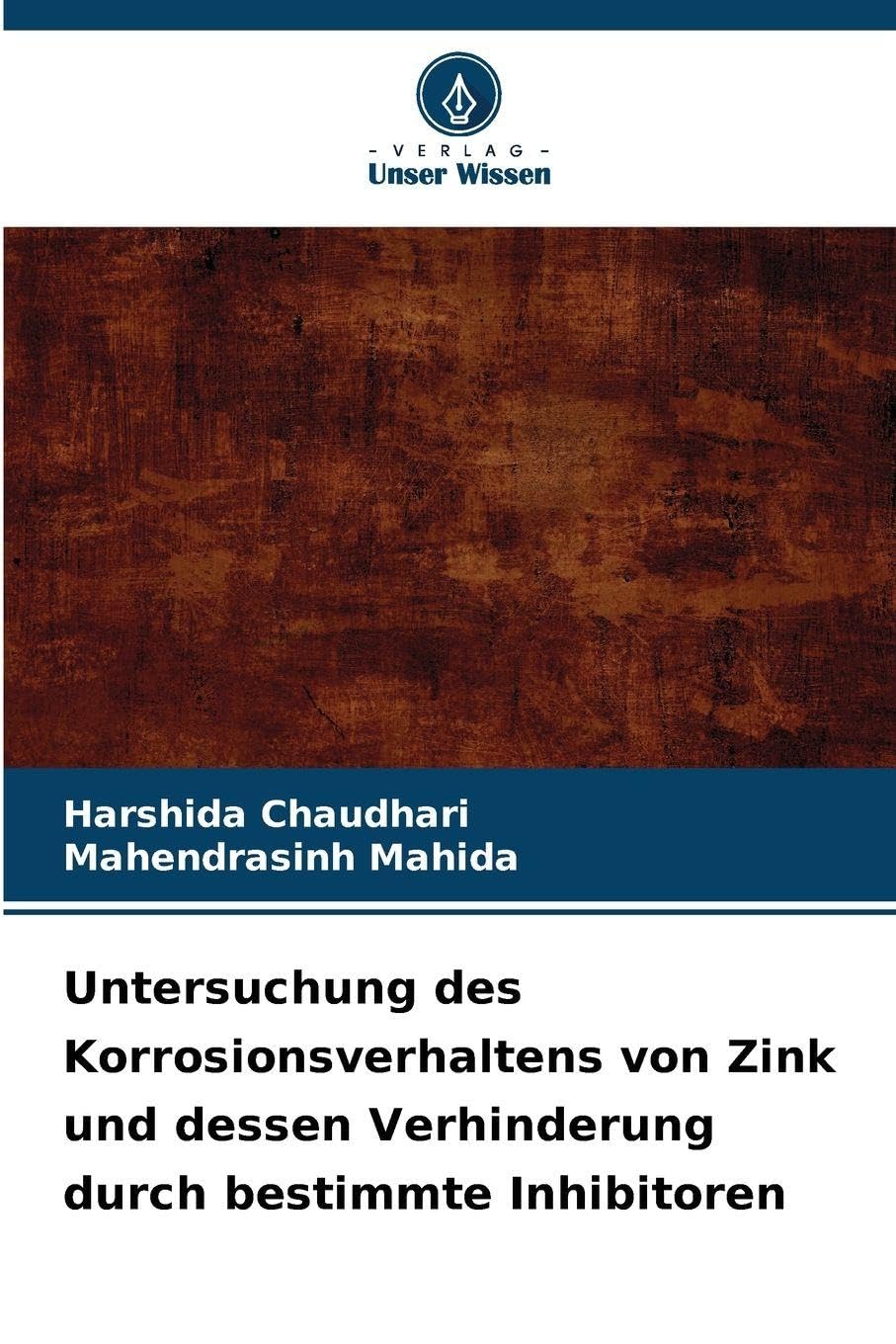 Untersuchung des Korrosionsverhaltens von Zink und dessen Verhinderung durch bestimmte Inhibitoren Natural Sciences