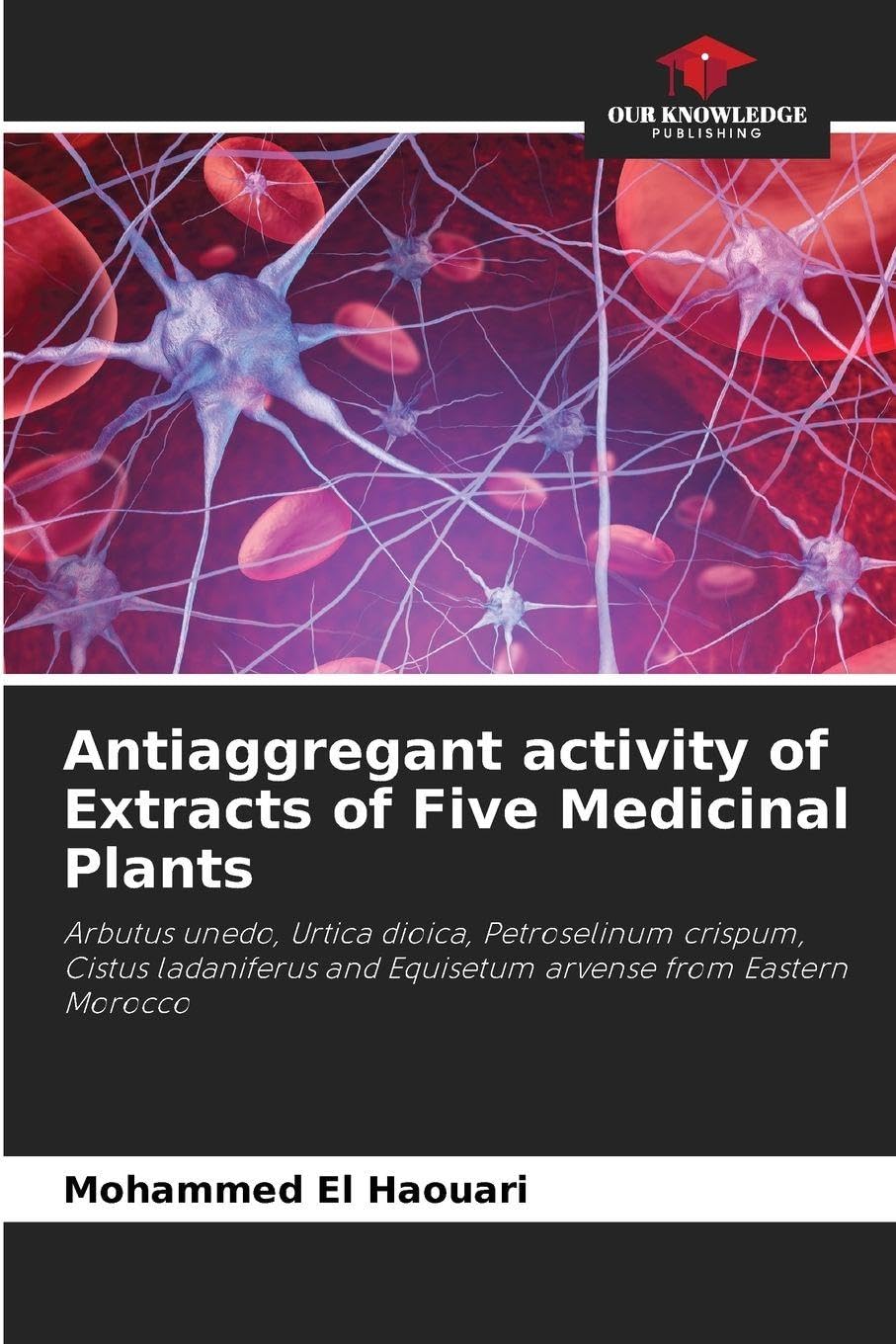 Antiaggregant activity of Extracts of Five Medicinal Plants Natural Sciences