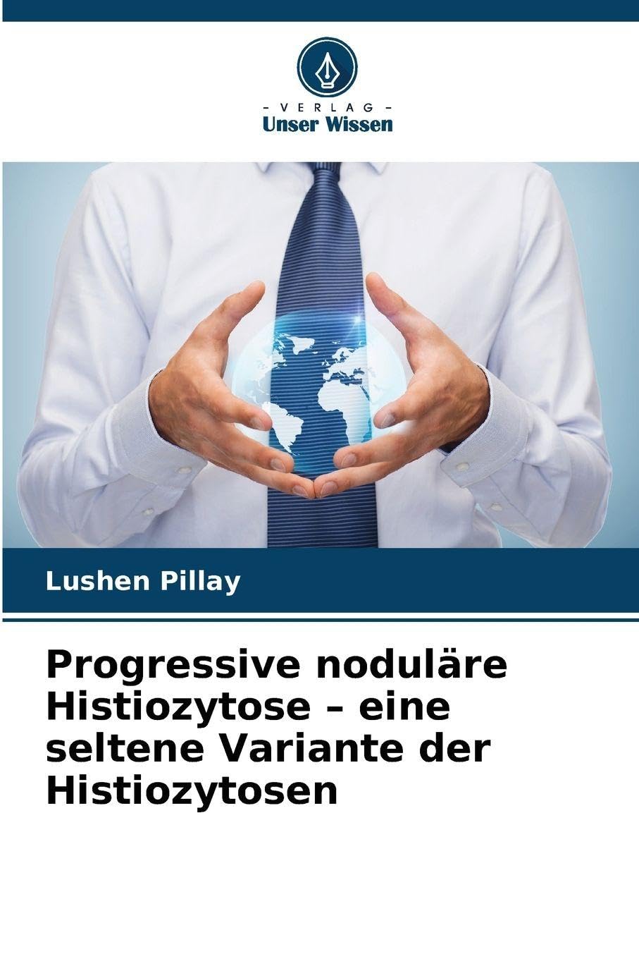 Progressive noduläre Histiozytose - eine seltene Variante der Histiozytosen Medicine