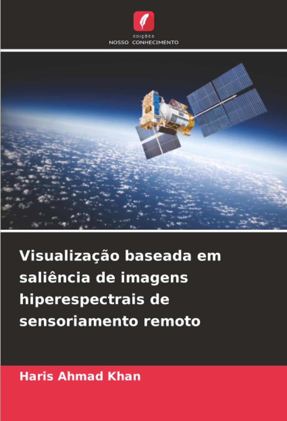 Visualização baseada em saliência de imagens hiperespectrais de sensoriamento remoto Business & Technology