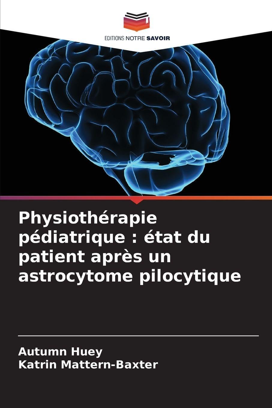 Physiothérapie pédiatrique : état du patient après un astrocytome pilocytique Medicine