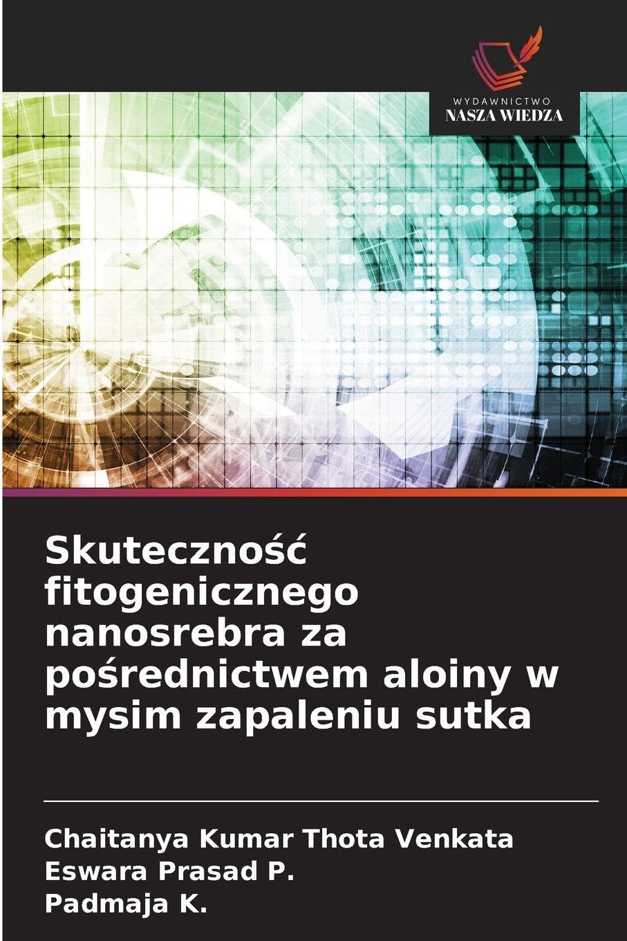 Skuteczno¿¿ fitogenicznego nanosrebra za po¿rednictwem aloiny w mysim zapaleniu sutka Medicine