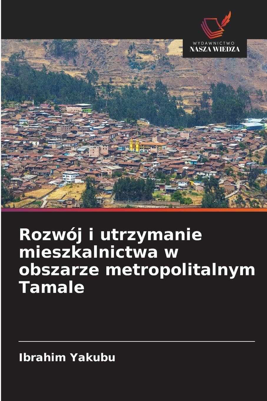Rozwój i utrzymanie mieszkalnictwa w obszarze metropolitalnym Tamale Law