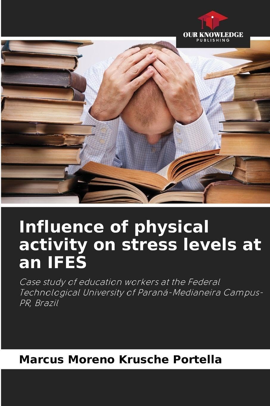 Influence of physical activity on stress levels at an IFES Business, Finance & Career