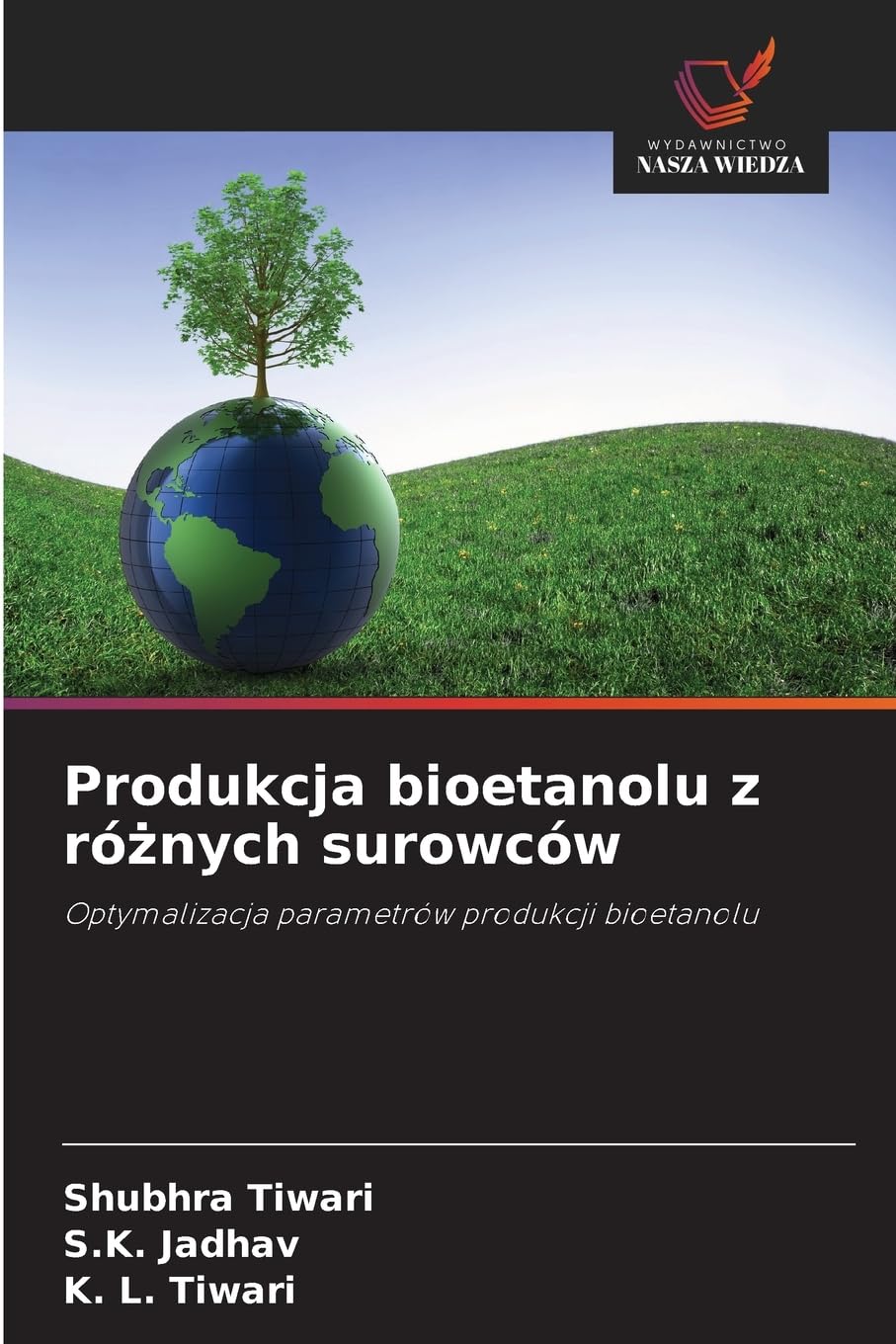 Produkcja bioetanolu z ró¿nych surowców Natural Sciences